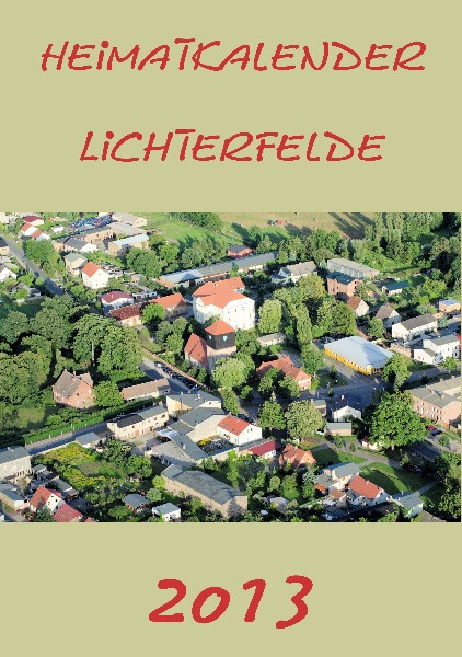 Heimatkalender Lichterfelde 2013 von Hans-Dieter HöingTitel2